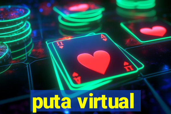 puta virtual